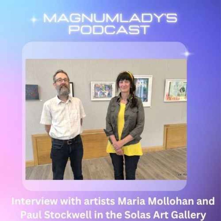 cover art for Interview with Artists Maria Mollohan and Paul Stockwell in Solas Art Gallery