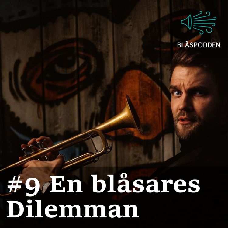 cover art for Blåspodden Avsnitt #9 - En blåsares dilemman