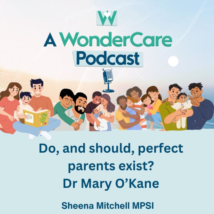 cover art for Do, and Should, Perfect Parents Exist? With Dr Mary O'Kane (re-release)