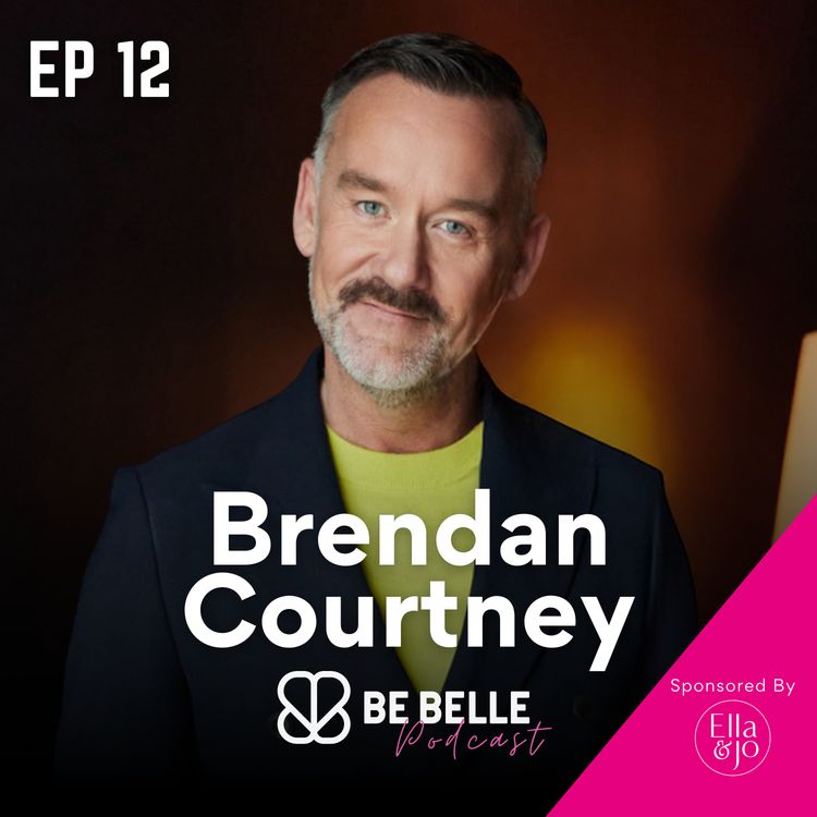 cover art for S5 E12 - Identity, Fashion and Finding Your Voice with Brendan Courtney, TV Presenter, Producer & Co founder Lennon Courtney