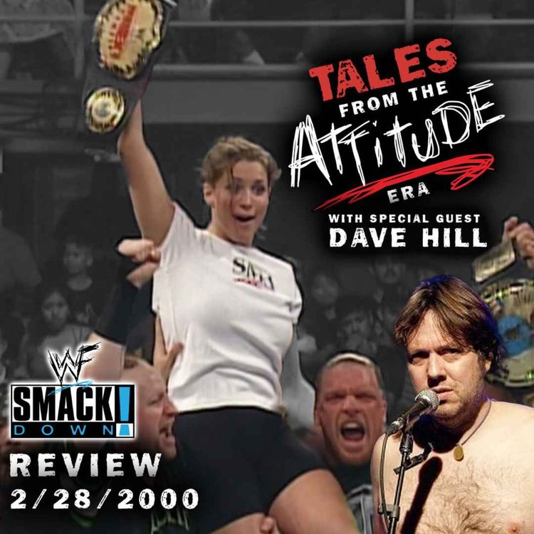 cover art for Steph Wins The Women's Title - WWE Smackdown Review 3/30/2000 w/Comedian Dave Hill 
