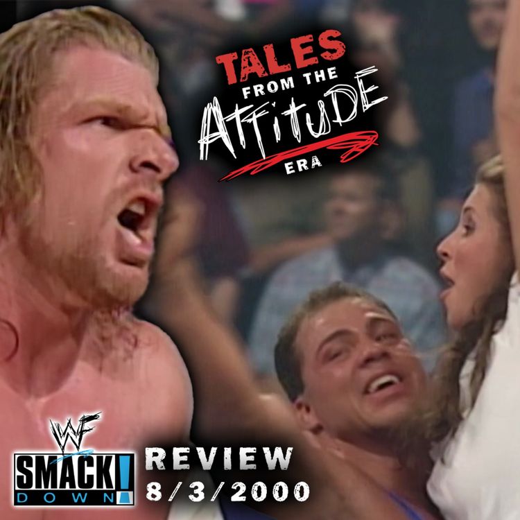cover art for Stephanie Hugs Kurt Angle! Triple H is Jealous - WWE SmackDown Review 8/3/00