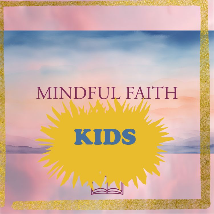 cover art for SPECIAL: Mindful Faith Kids
