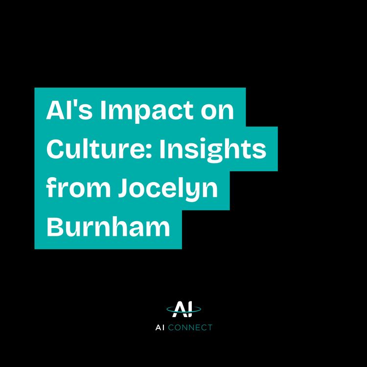 cover art for AI's Impact on Culture: Insights from Jocelyn Burnham