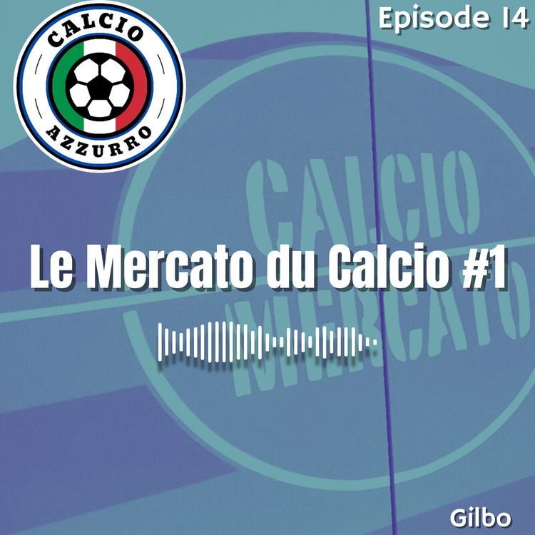 cover art for LE MERCATO DU CALCIO #1 : Inter, Lazio, Genoa, Lecce et Venezia