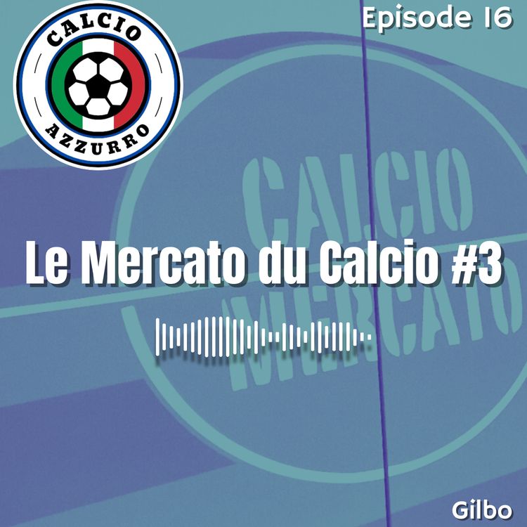 cover art for LE MERCATO DU CALCIO #3 : Napoli, Roma, Torino, Cagliari et Empoli