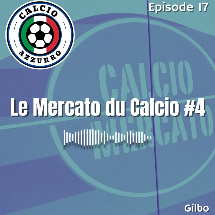 cover art for LE MERCATO DU CALCIO #4 : Milan, Atalanta, Bologna, Verona et Como