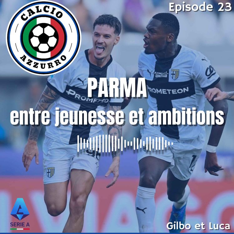 cover art for SERIE A : Parma entre jeunesse et ambitions