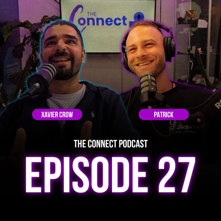 cover art for EPISODE 27: The Connect Podcast - feat. Xavier Crow