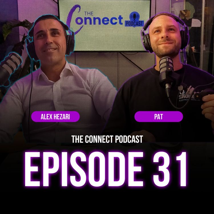 cover art for THE DEAL IS NEVER JUST ABOUT THE DEAL | THE CONNECT PODCAST EPISODE 31 ft. Alex Hezari