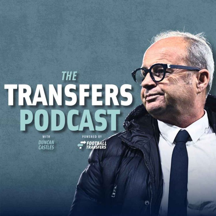 cover art for Campos talks to Chelsea, Arsenal | Saudi masterplan |  Ratcliffe cuts jobs, points at Man Utd