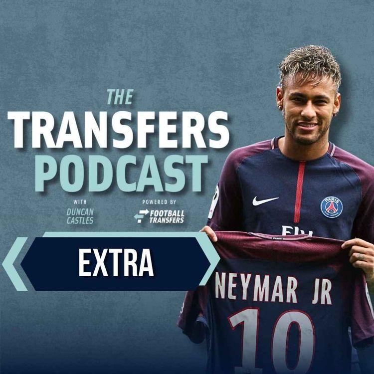 cover art for Transfers Podcast EXTRA: The inside story of Neymar’s world-record €222m transfer