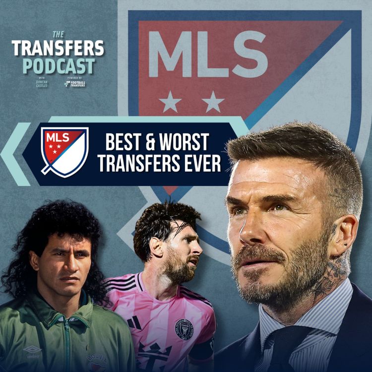 cover art for Transfers Podcast EXTRA: Best & Worst MLS transfers