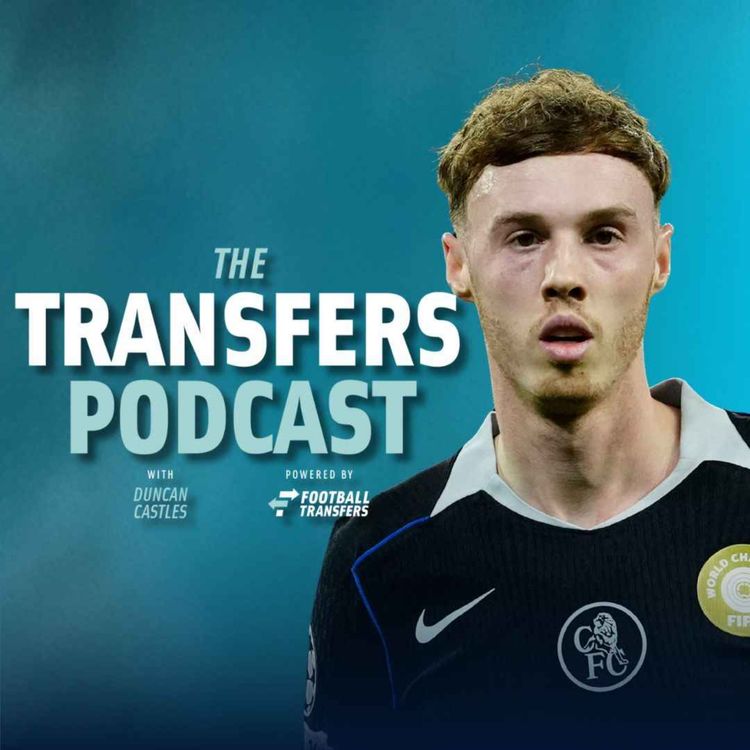 cover art for Chelsea's Palmer problem | Dembele pressure PSG | Man City's €0.5billion spend | Chasing strikers