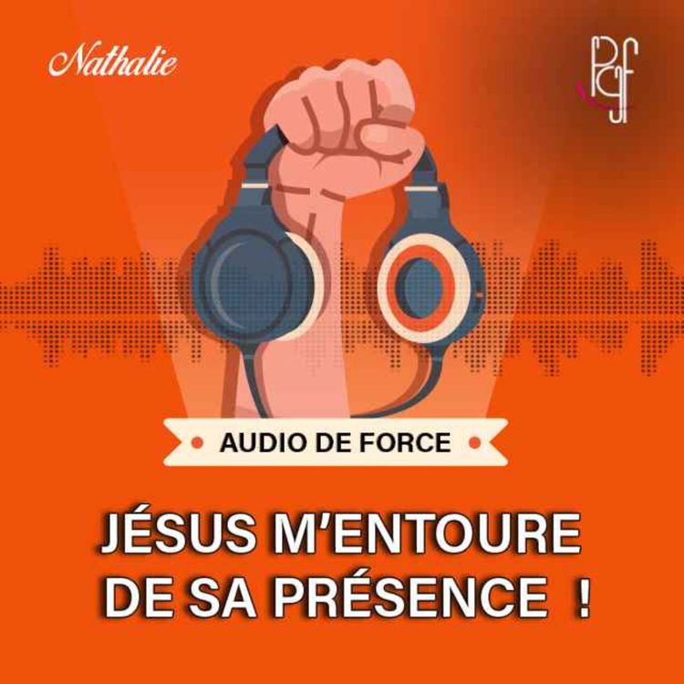 cover art for Jésus m'entoure de sa présence !