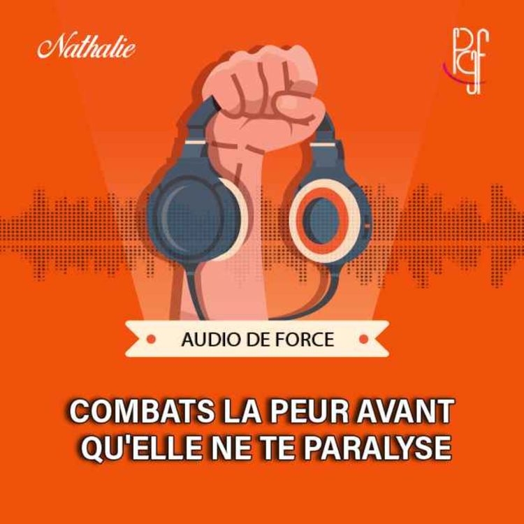 cover art for Combats la peur avant qu'elle ne te paralyse