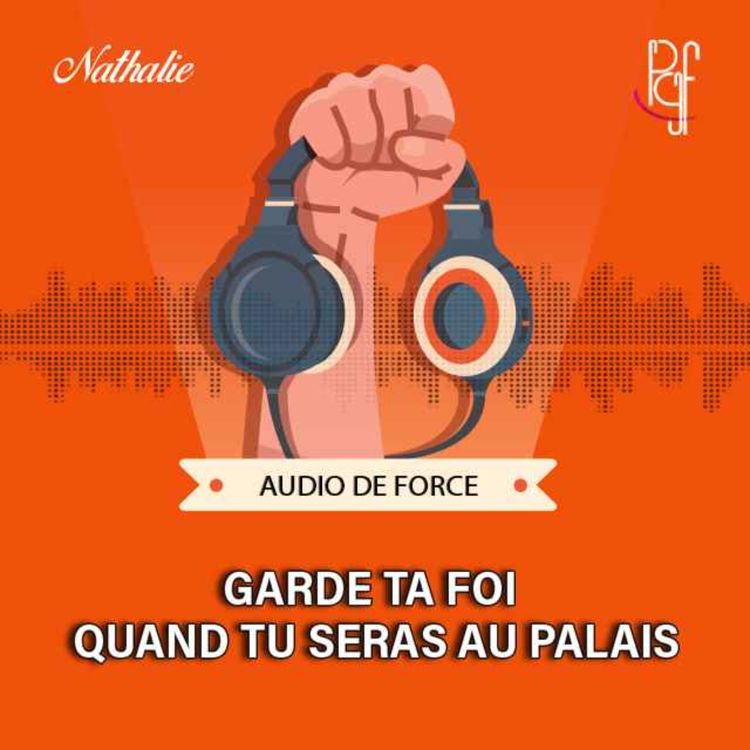 cover art for Garde ta foi quand tu seras au palais