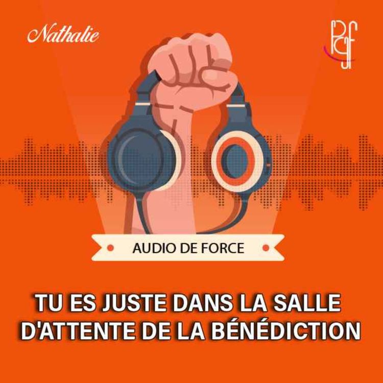 cover art for Tu es juste dans la salle d'attente de la bénédiction