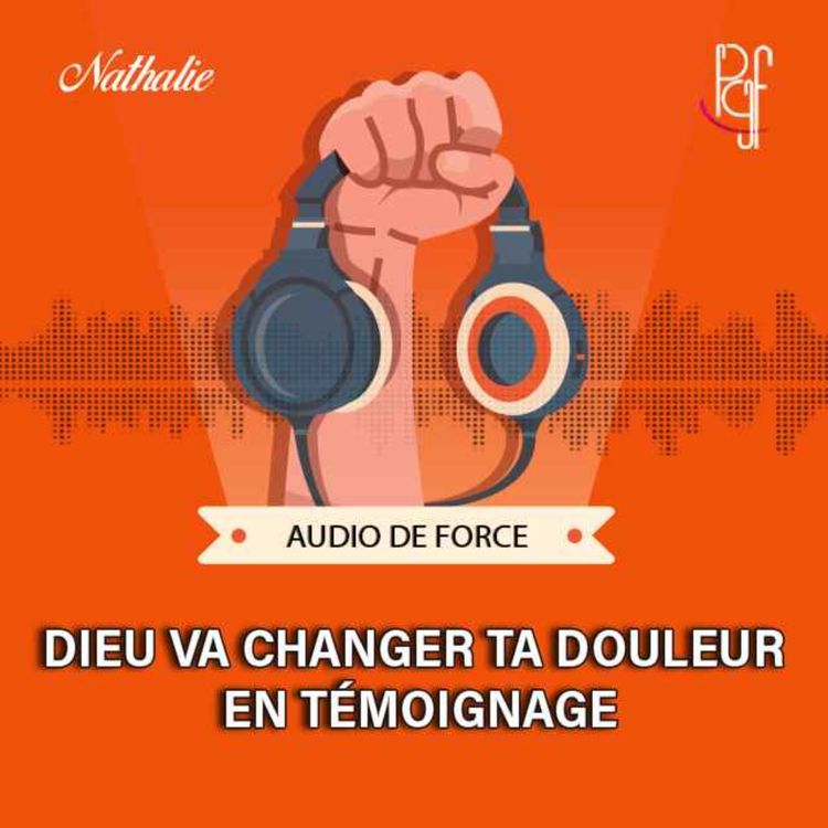 cover art for Dieu va changer ta douleur en témoignage
