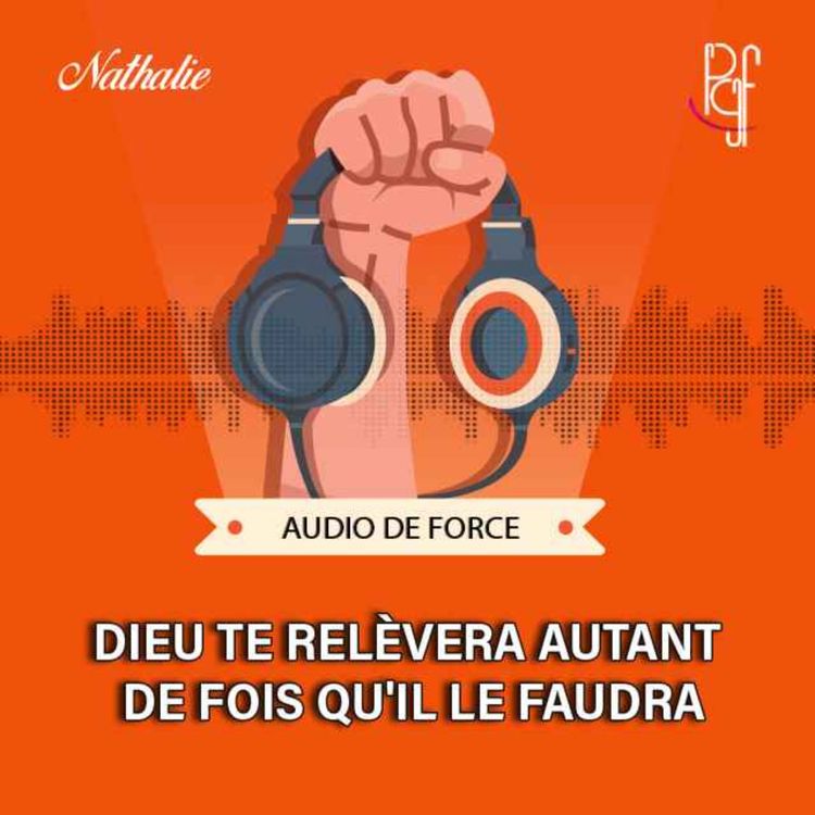 cover art for Dieu te relèvera autant de fois qu'il le faudra