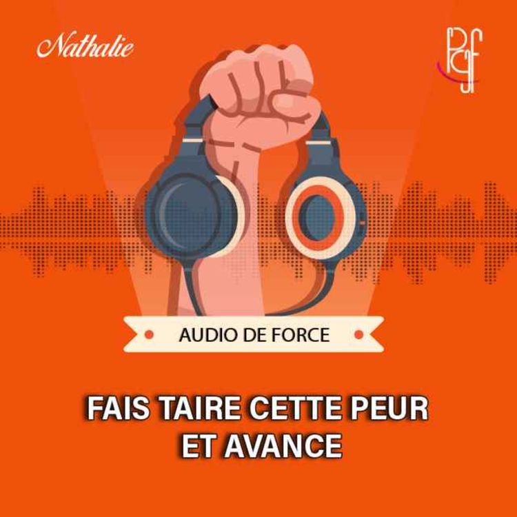 cover art for Fais taire cette peur et avance