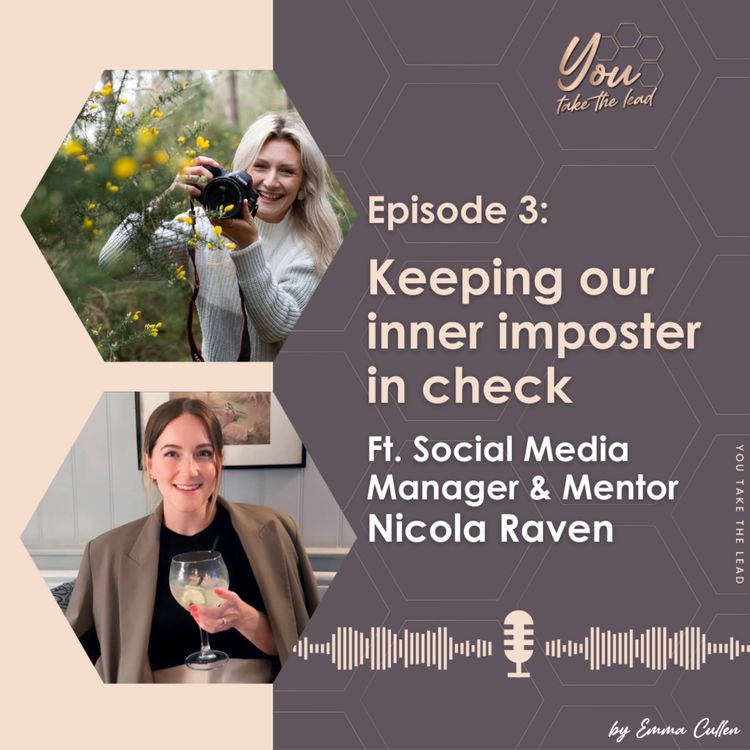 cover art for EP3; Keeping your inner imposter in check, Ft. Social Media Manager & Mentor, Nicola Raven