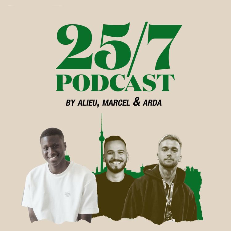 cover art for Wir sind zurück | S2 - Ep.1 | 25/7 Arda Saatci, Marcel Aburakia & Alieu Sawaneh