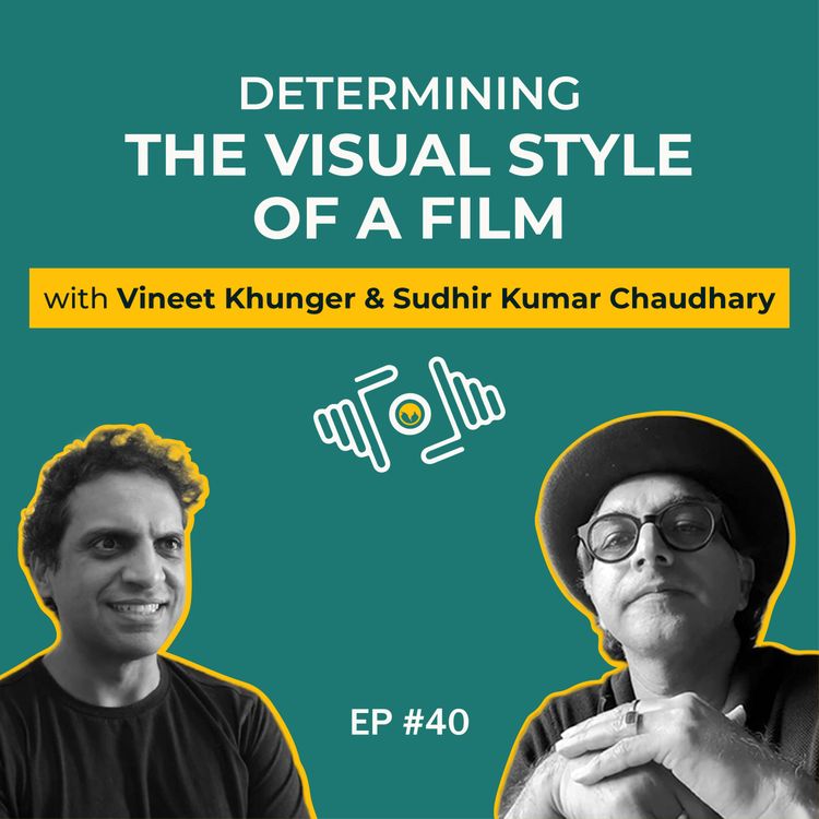 cover art for Sudhir Kumar Chaudhary on Determining the Visual Style of a Film | PhotoSynthesis | IndieVisual