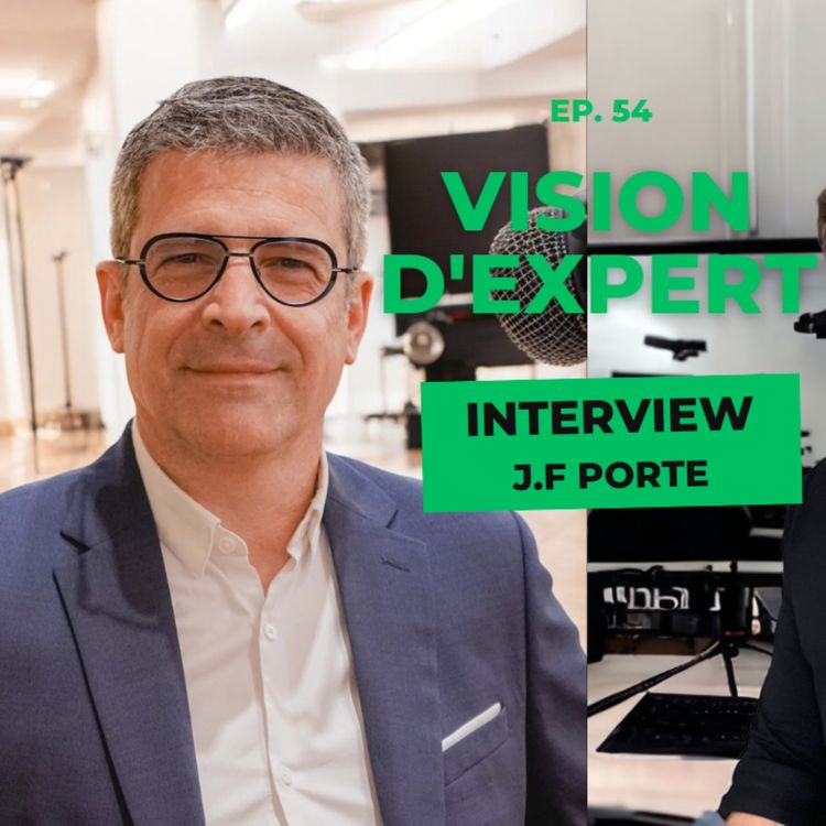 cover art for Vision d'Expert #54 / Jean François PORTE/ Opticien / Président ROF