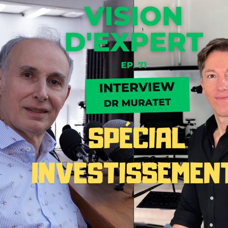 cover art for Vision d'Expert #71 / Jean Michel MURATET / Ophtalmologue / Investisseur