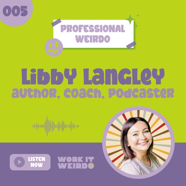 cover art for 005 - Success on YOUR terms with No BS Coach Libby Langley