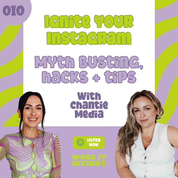 cover art for 010 - Ignite your Instagram - Myth Busting, Hacks + Tips with Chantie Media