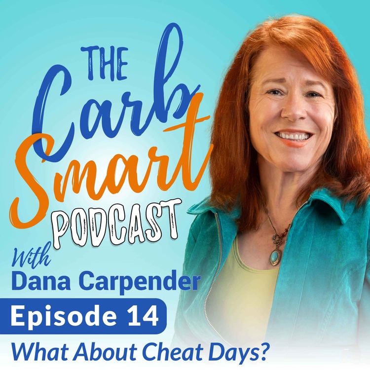 cover art for 14. What About Cheat Days On Your Low-Carb Lifestyle?