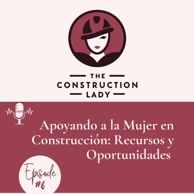 cover art for Apoyando a la Mujer en Construcción: Recursos y Oportunidades