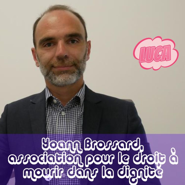 cover art for Yoann Brossard, secrétaire général de l'association pour le droit à mourir dans la dignité