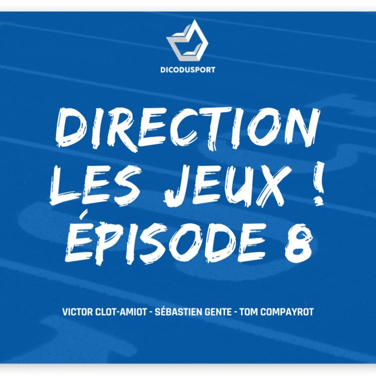 cover art for Direction les Jeux ! Épisode 8