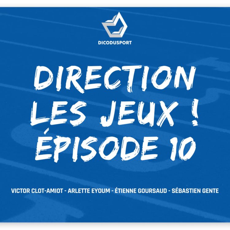 cover art for Direction les Jeux ! Épisode 10