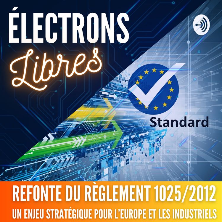 cover art for Normes et règlements : un enjeu stratégique pour l'Europe et les industriels