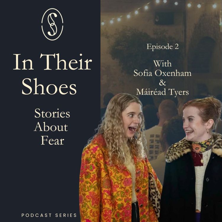 cover art for Episode 2: In Sofia Oxenham and Máiréad Tyers' Shoes