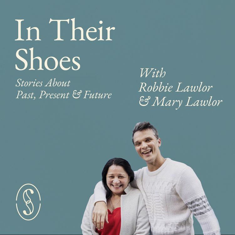 cover art for Episode 4: In Mary and Robbie Lawlor's Shoes