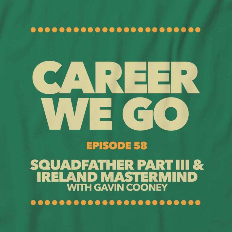 cover art for Squadfather Part III & Ireland Mastermind with Gavin Cooney