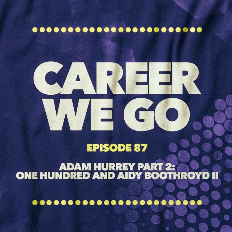 cover art for Adam Hurrey Part II: One Hundred and Aidy Boothroyd II