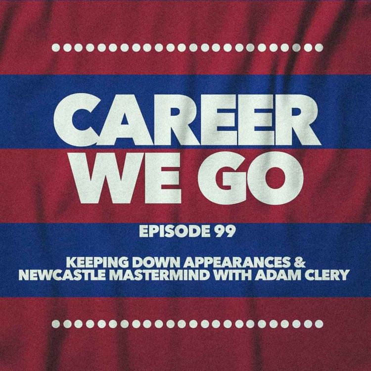 cover art for Keeping Down Appearances & Newcastle Mastermind with Adam Clery