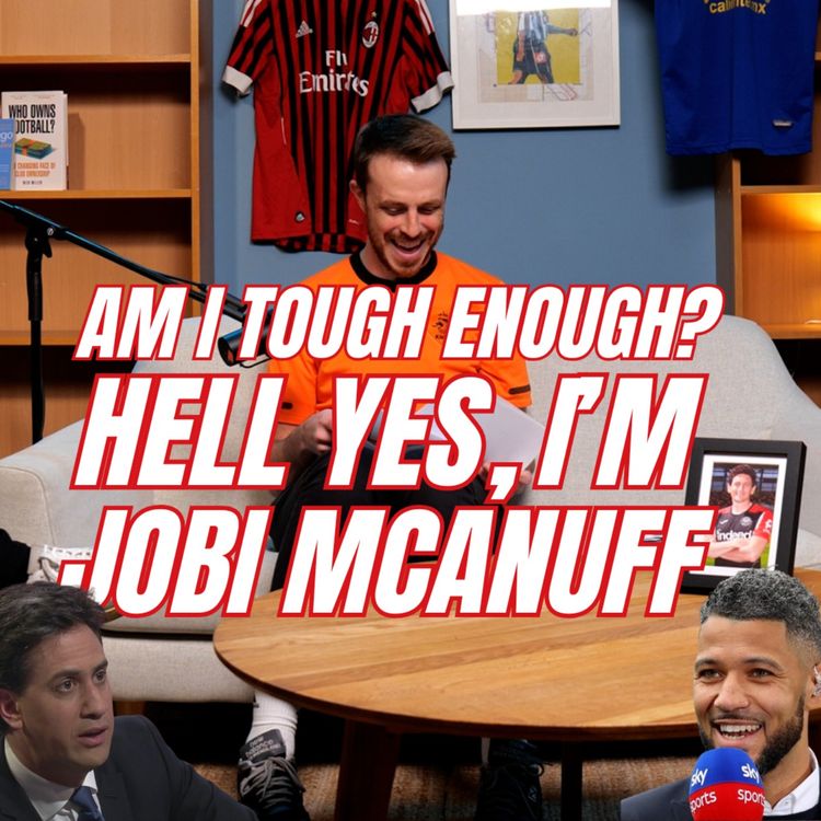 cover art for Am I tough enough? Hell yes, I’m Jobi McAnuff | Which political leaders have also dabbled in football?