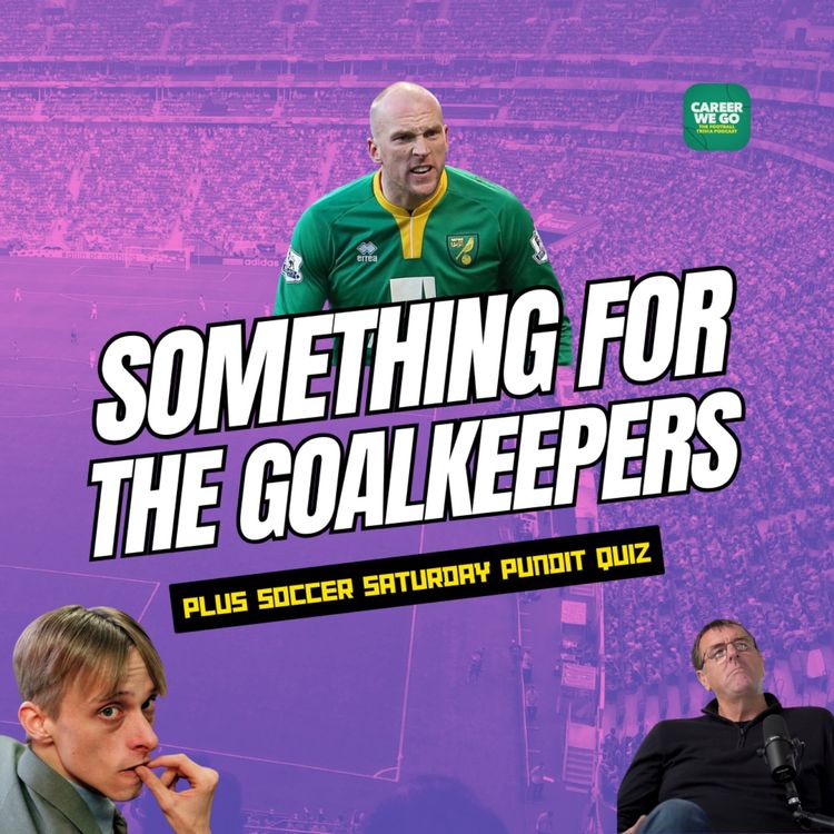 cover art for Something for the Goalkeepers | Who is Liverpool’s third choice ‘keeper? | How many Soccer Saturday pundits can you name?
