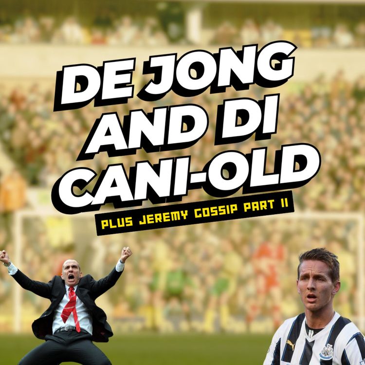 cover art for De Jong and Di Cani-old | Who’s the oldest French goalscorer in the Premier League?