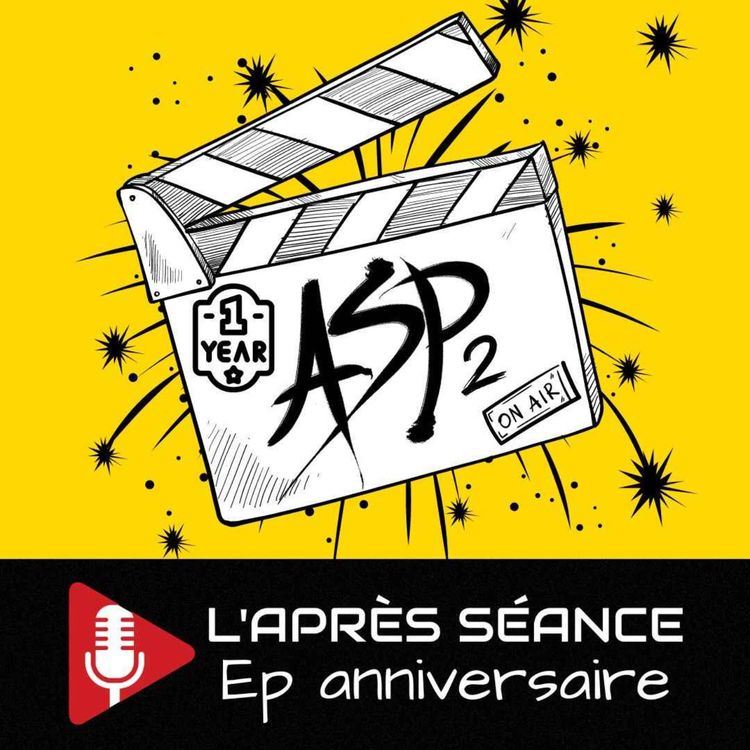 cover art for ANNIVERSAIRE DU PODCAST : on fait le bilan, annonce du concours et futur de l'ASP.