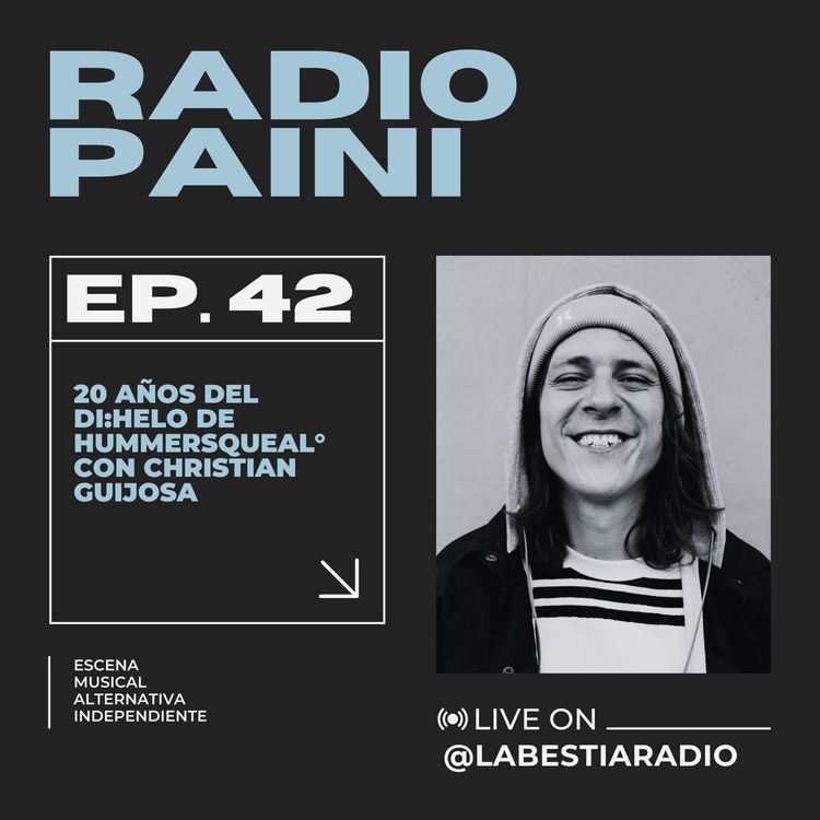 cover art for Radio Paini #42 con Chris Guijosa de Hummersqueal° 05 Noviembre 2024