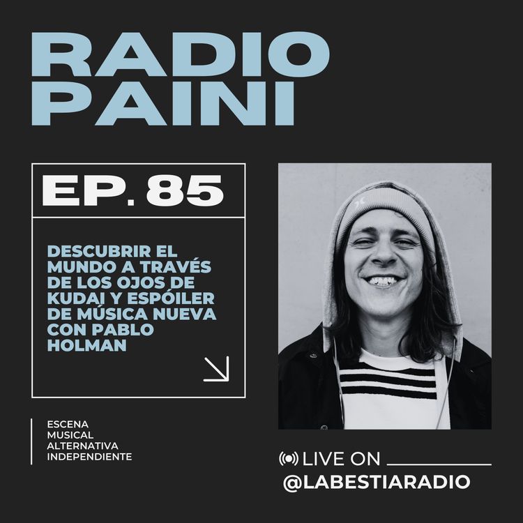 cover art for Radio Paini #85 con Pablo Holman 