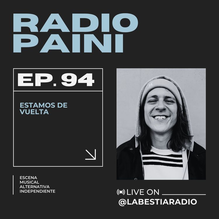 cover art for Radio Paini #94 - ESTAMOS DE VUELTA